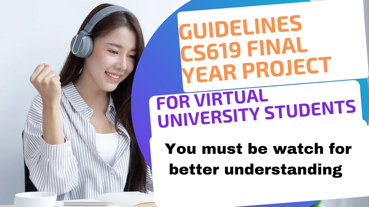 cs619 final year project guidelines- vu final project guidelines 2023- guidelines for vu(@VU Study)