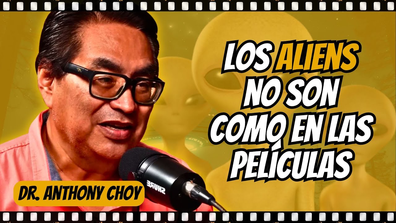 Cap.#01 - Dr. Anthony Choy: ¿Qué tan reales son las PELÍCULAS PARANORMALES y de extraterrestres?