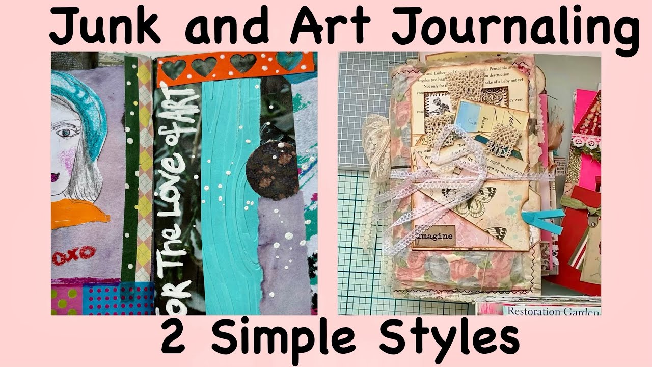 Junk and Art Journal Made Easy,  2 Different Styles