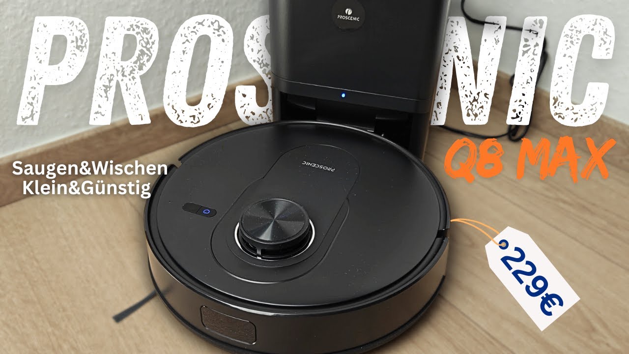 Proscenic Q8 Max: 329€ für ein Staubsauger Roboter mit Station - Ist er sein Geld wert? /moschuss.de