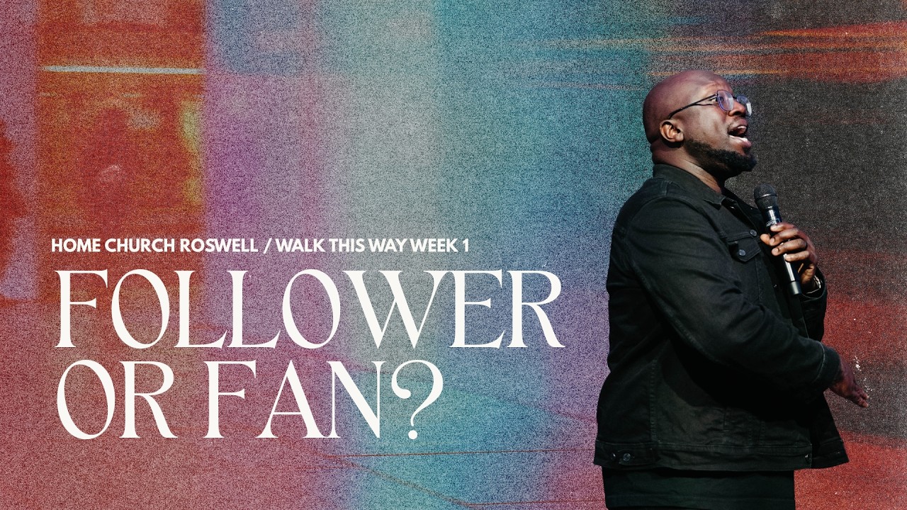 Follower or Fan? - Walk This Way Week 1 - Gerald Fadayomi