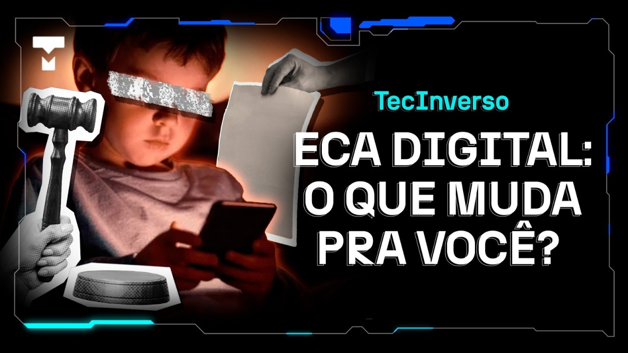 'Lei Felca':  ECA Digital, Linux e bloqueios: o que muda na sua vida?  #TecInverso