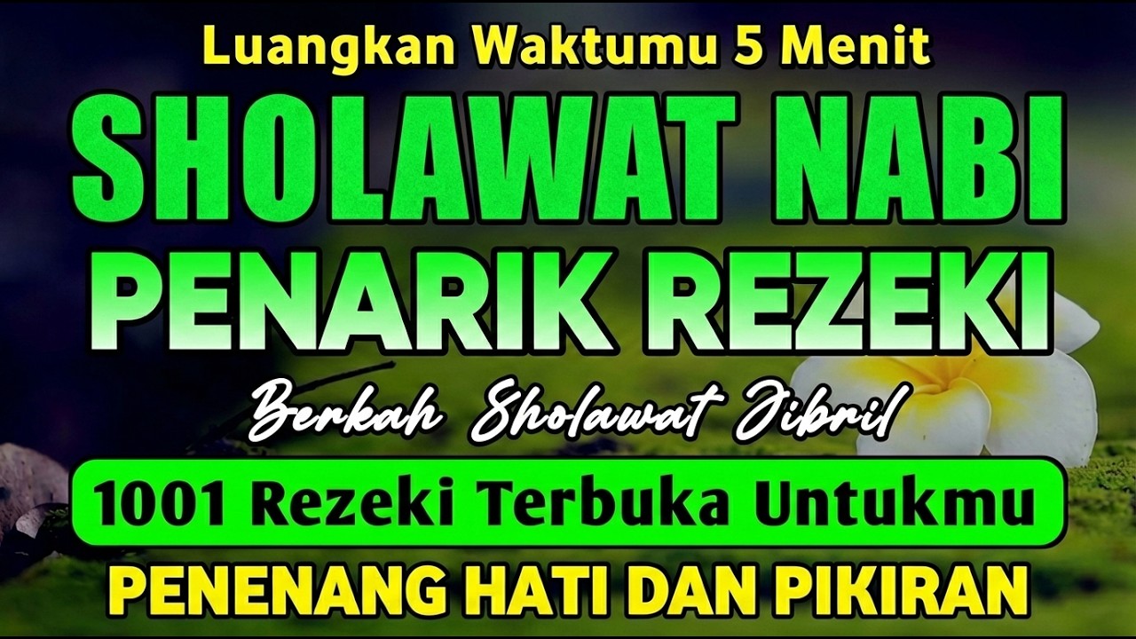 SHOLAWAT JIBRIL PENARIK REZEKI PALING DAHSYAT, Sholawat Nabi Muhammad SAW, SALAWAT PALING MERDU