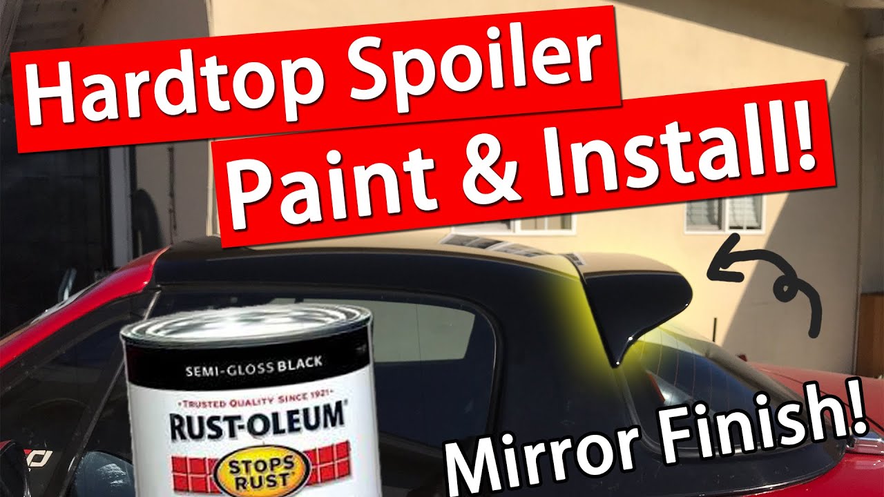 How To Paint & Install Hardtop Spoiler On Your Miata! 【JimmyHasNoGarage】