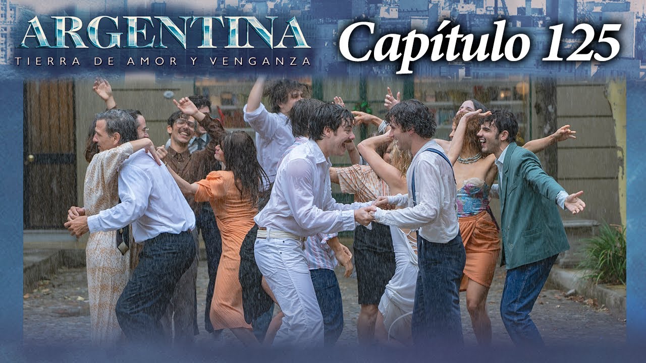 Argentina, tierra de amor y venganza - CAPÍTULO 125 - Segunda temporada - EL GRAN FINAL - #ATAV2