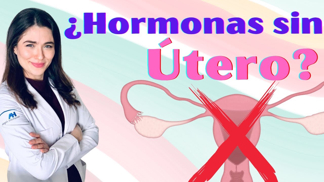 ¿Qué pasa con nuestras hormonas cuando nos quitan el útero?