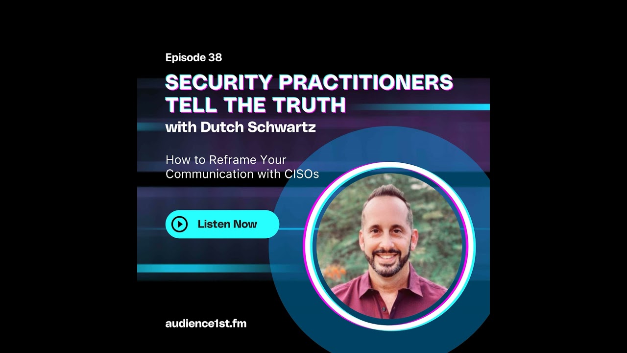 How to Reframe Your Communication with Cybersecurity Buyers | Dutch Schwartz