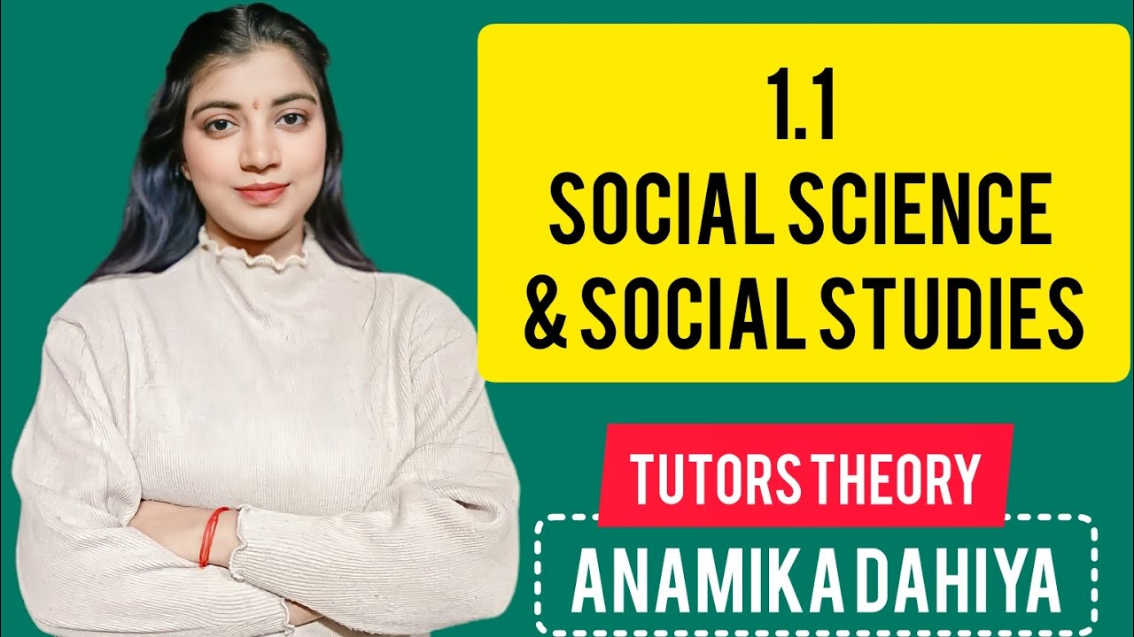 1.1 Social Science & Social Studies | S.St Tutors Theory | #socialstudies #sst #deled #socialscience