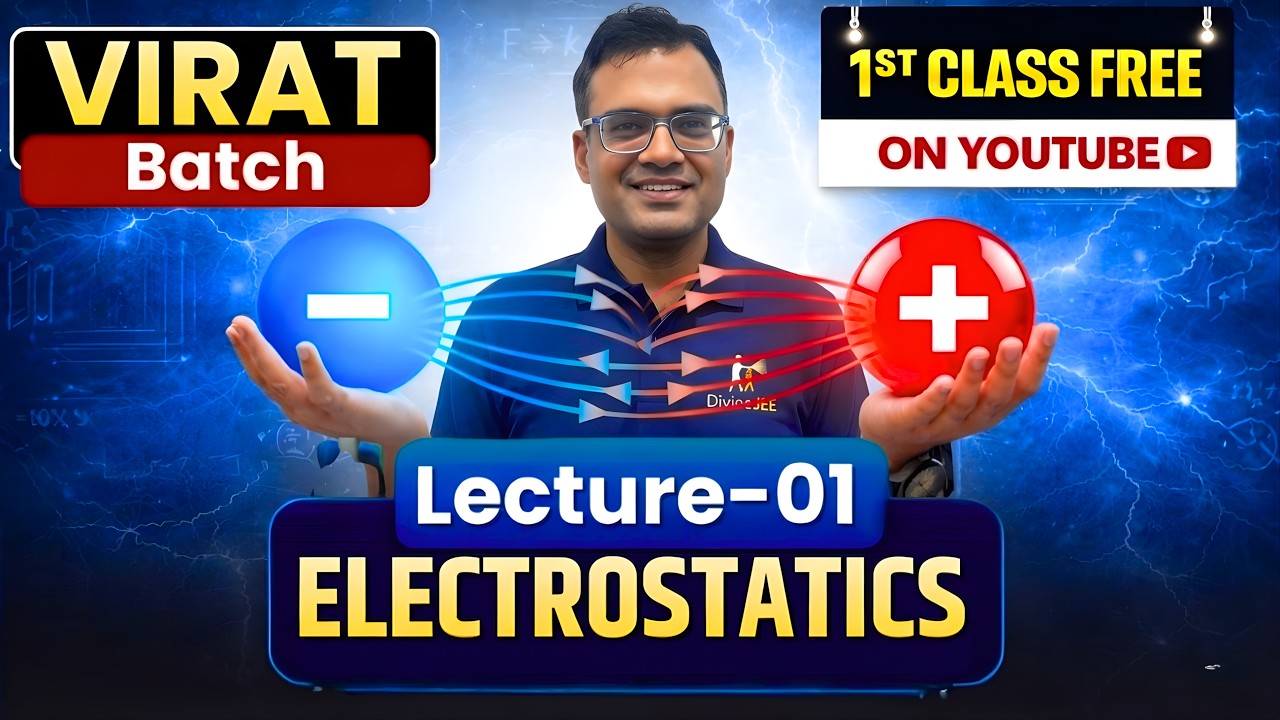 Electrostatics L-01 | JEE Mains & Advanced 2027 |  for JEE Aspirants | By Hitesh Sir