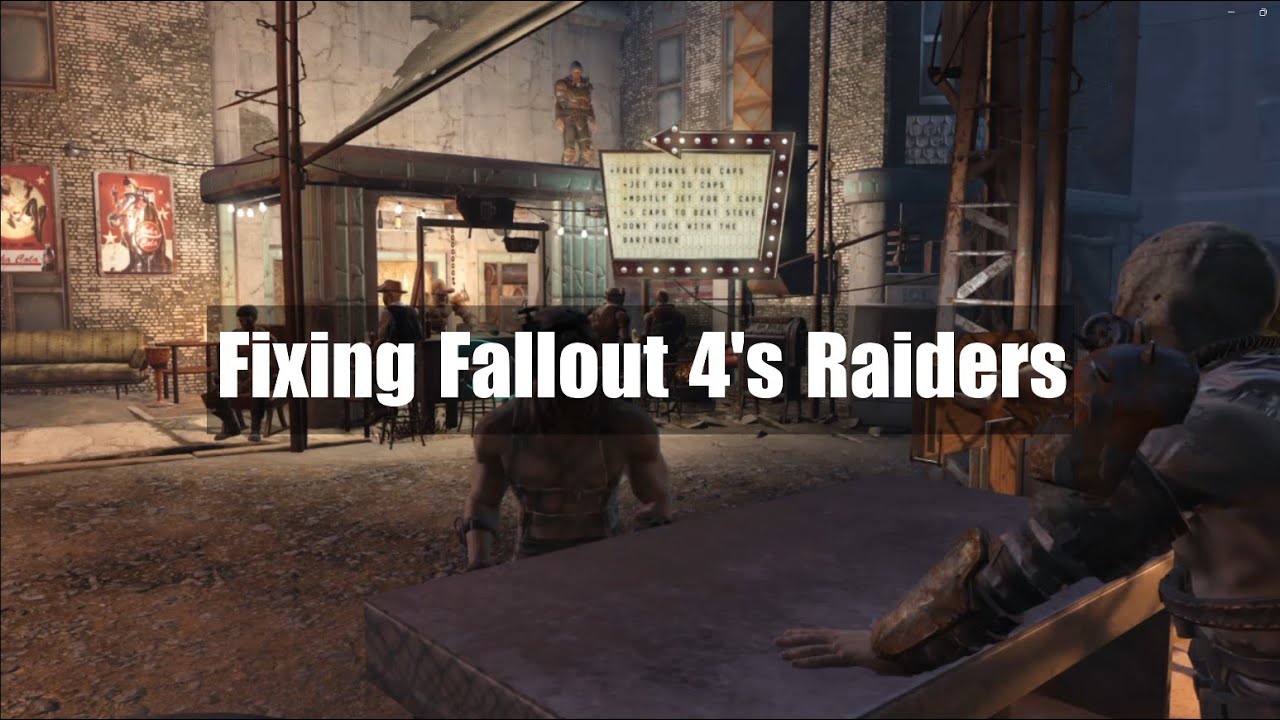 Fixing Fallout 4's Raiders