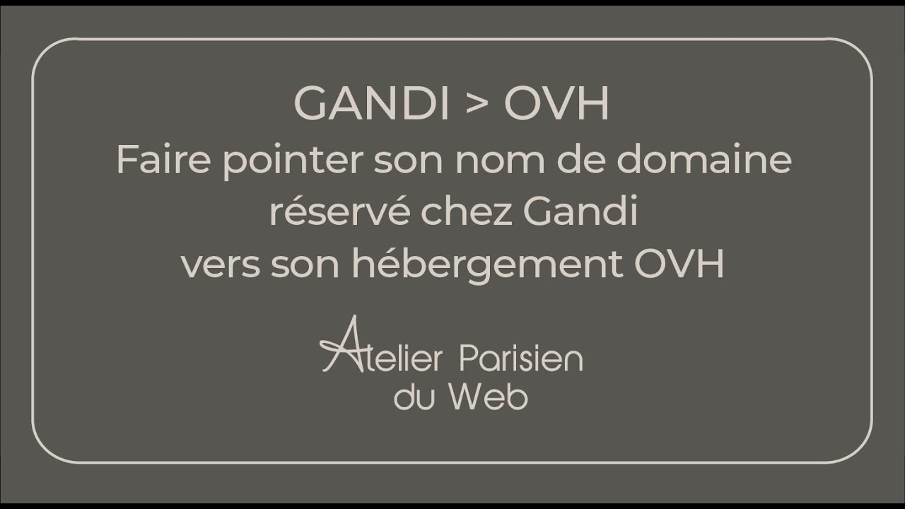 Gandi - OVH  : Faire pointer un nom de domaine réservé chez Gandi vers un serveur OVH Cloud