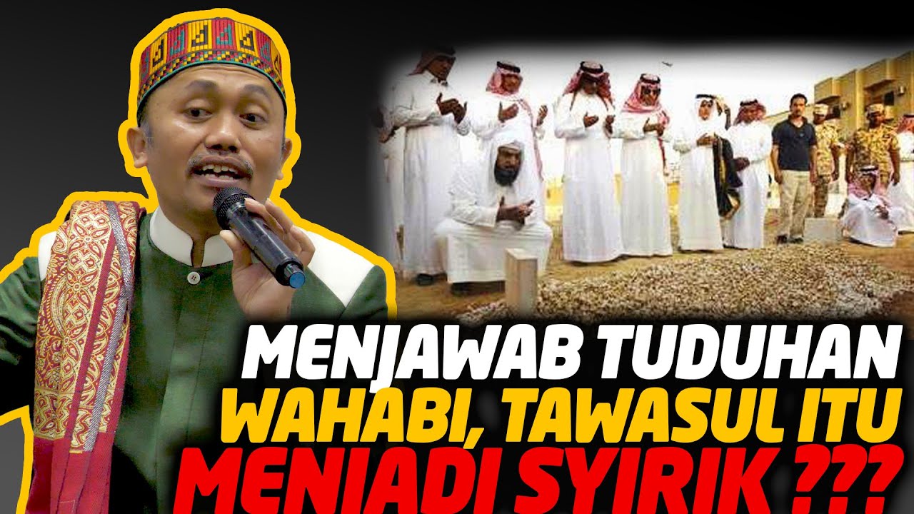 Menjawan Tuduhan Wahabi Tawassul Itu Syirik - KH Idrus Romli