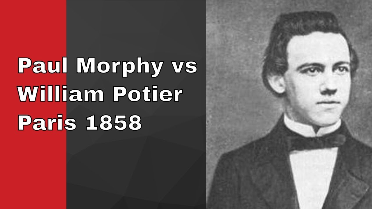Пол Морфи против Уильяма Потье, 1858 г.