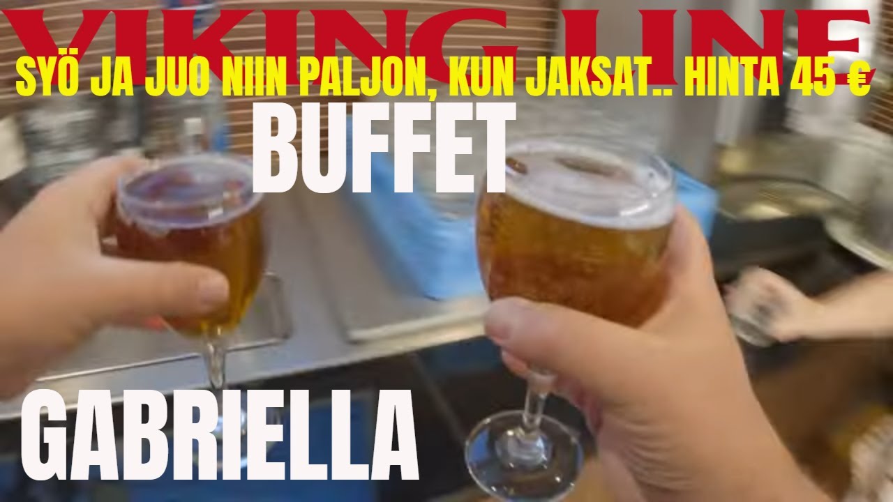 VIKING LINE GABRIELLA 🇫🇮  buffet UNLIMITED FOOD and DRINKS