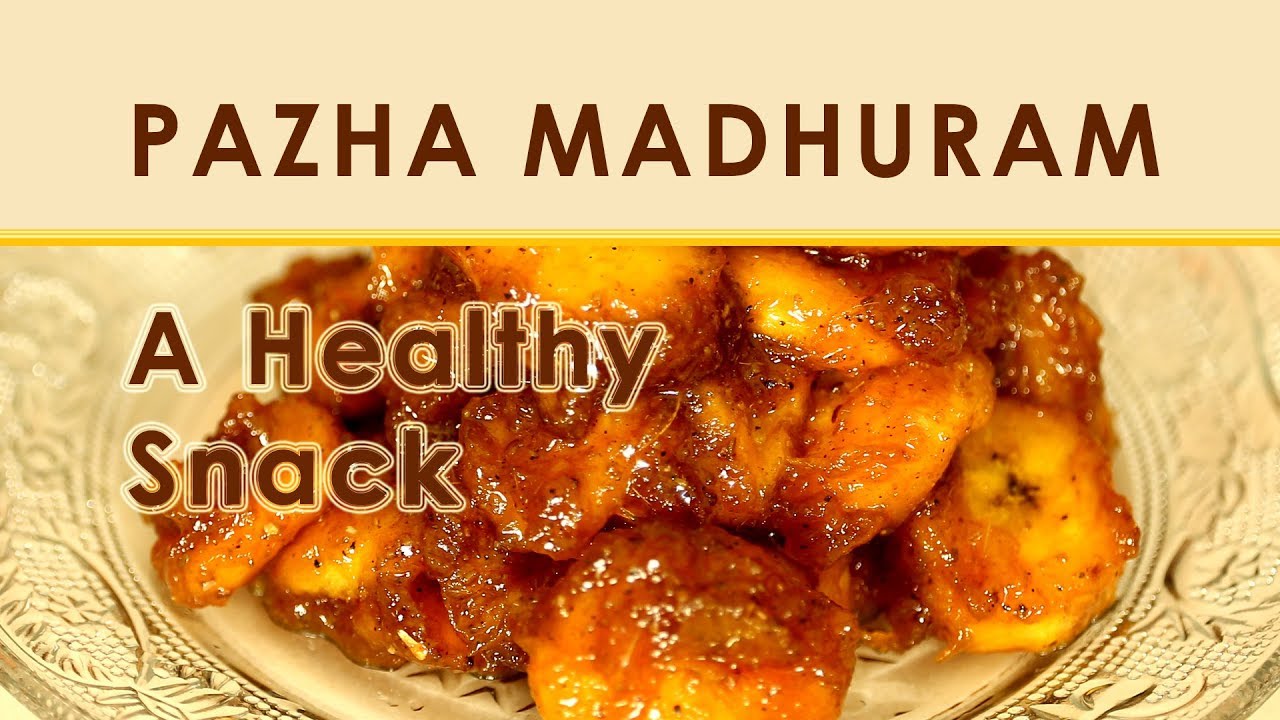 PAZHA MADHURAM  | പഴ മധുരം |  HEALTHY SNACK | PADMINI ANTHARJANAM