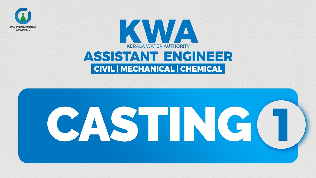 KWA AE |Civil Engineering | Mechanical Engineering | Manufacturing process | Casting | Free class