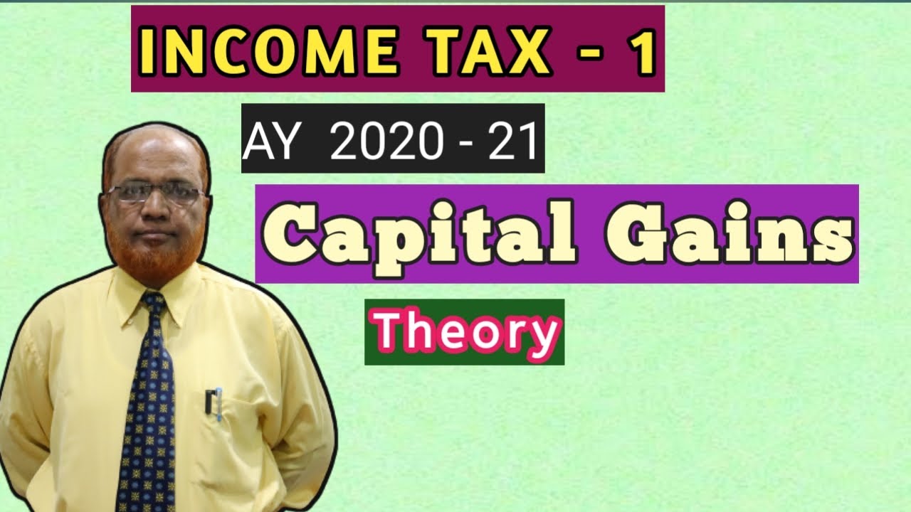 Income Tax II AY   2020-21 II Capital Gains II Theory Explained I Khans Commerce Tutorial II