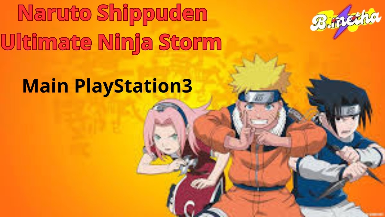 Aku baru coba-coba main PlayStation3 tadi malam - Naruto Shippuden : Ultimate Ninja Storm