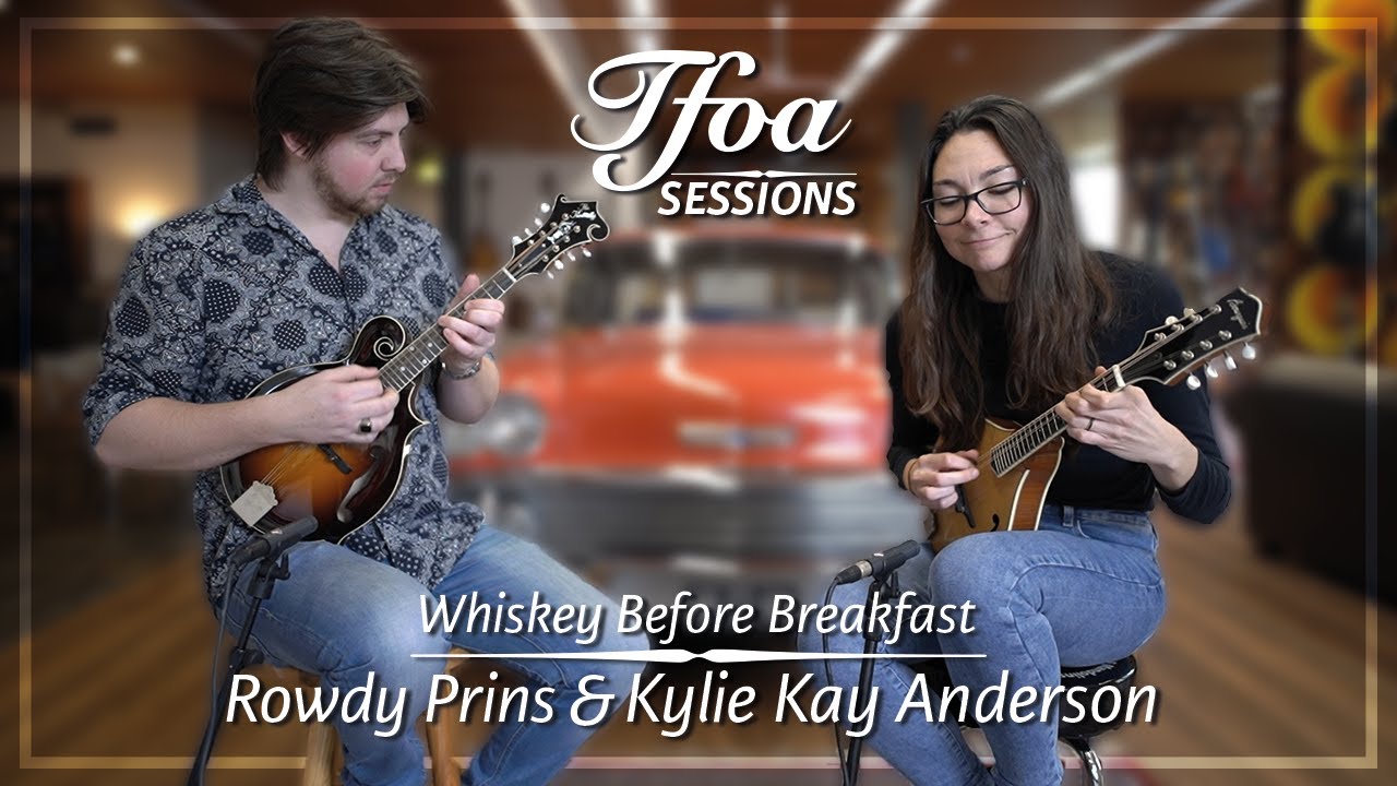 Whiskey Before Breakfast - Rowdy Prins & Kylie Kay Anderson | The Fellowship Sessions