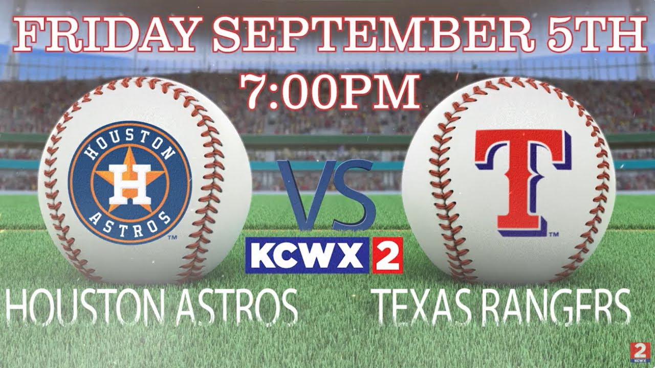 Friday Sept 5th: Lone Star Rivalry Houston Astros vs. Texas Rangers