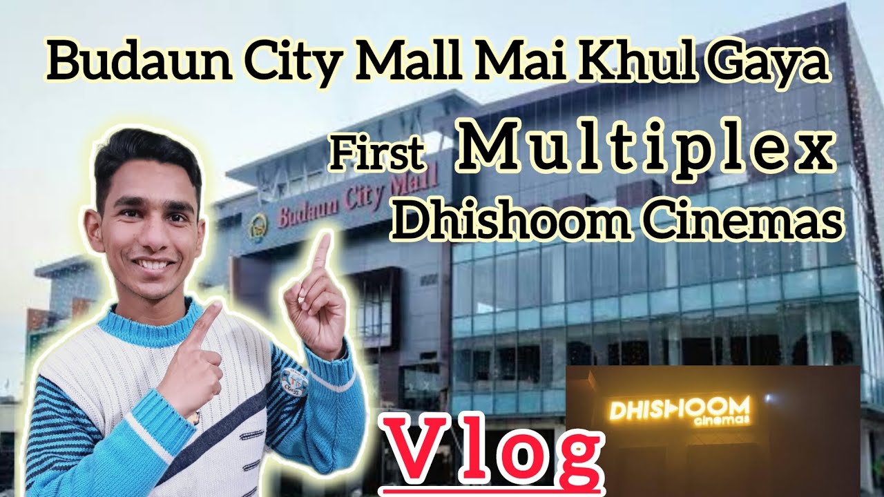 Budaun City Mall Mai Khul Gaya Multiplex || #1stmultiplex #cinema #vlog #budaun #youtube