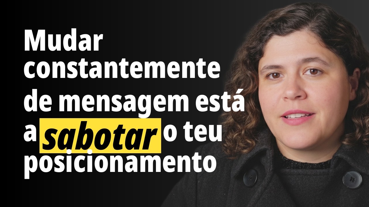 Mudar constantemente de mensagem está a sabotar o teu posicionamento