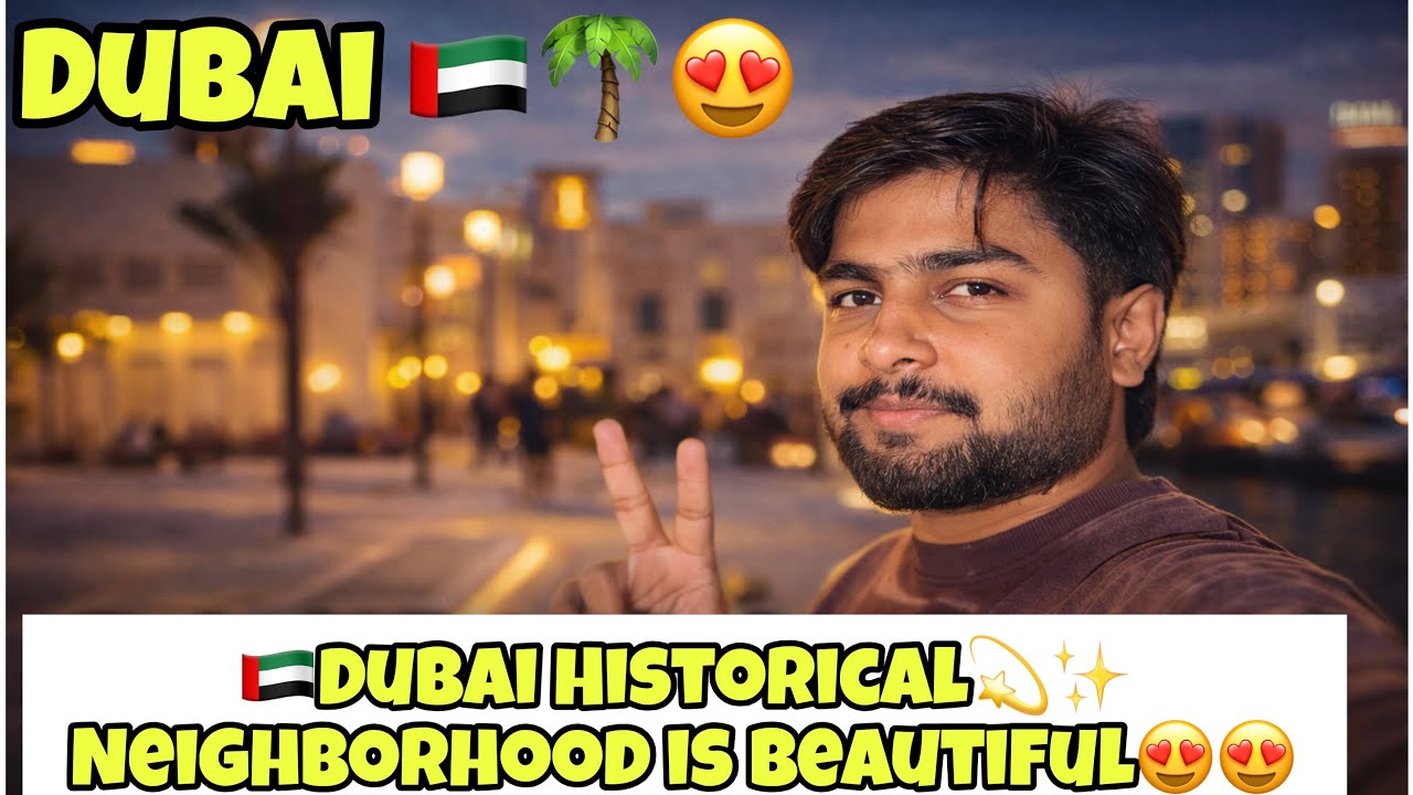 Dubai Historical Place is stunning😍🇦🇪| Beautiful for Visit | joyful vlog✌️❤️