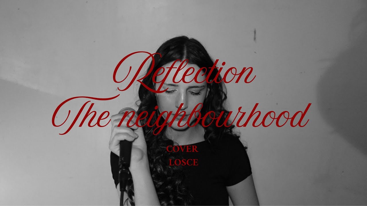 Reflection - The Neighbourhood (cover)