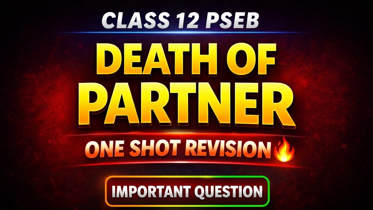 Death of Partner | Class 12 PSEB Accounts | One Shot Revision 2026