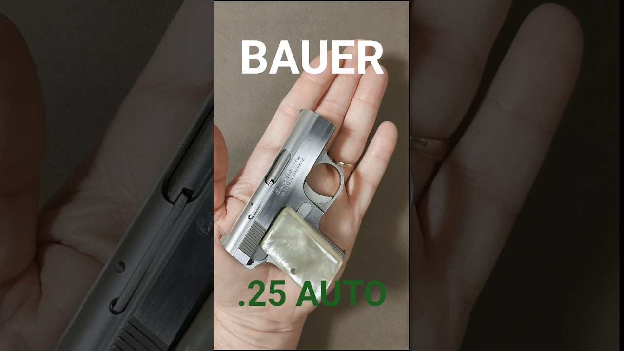 Bauer .25 Auto - Worlds Smallest Pistol?