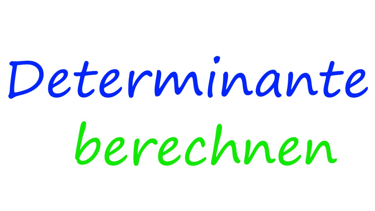 Determinante berechnen mit Zeilen-Entwicklung | Math Intuition