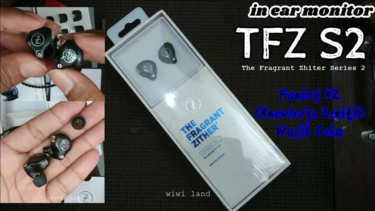 earphone TFZ S2 (the fragrant zither). iem untukmu audio lover pemula yang mengidamkan suara bagus