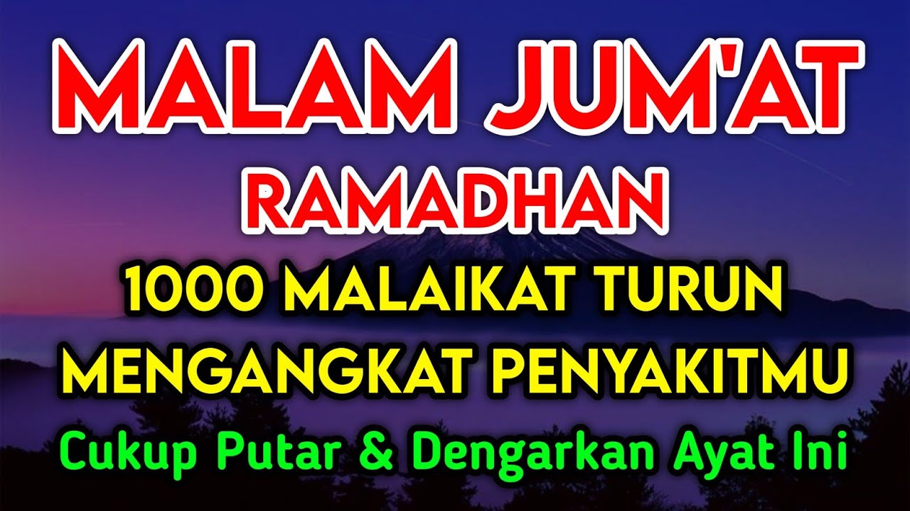 MALAM JUM'AT BULAN RAMADHAN 🤲 INSYAALLAH S4KIT DITUBUHMU S3MBUH AYAT RUQYAH DIRI DOA SYIFA