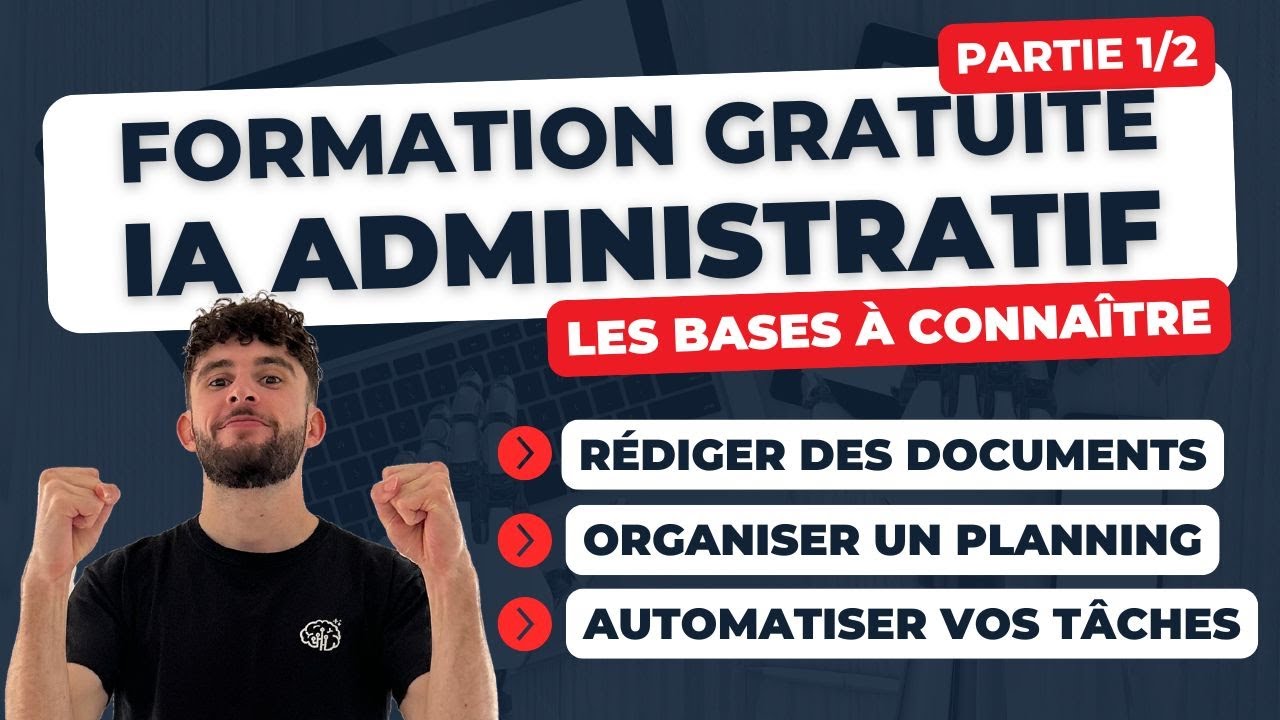Formation IA administratif - les bases essentielles à maîtriser ! [1/2]