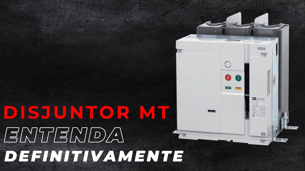 DISJUNTOR DE MÉDIA TENSÃO - ENTENDA DEFINITIVAMENTE