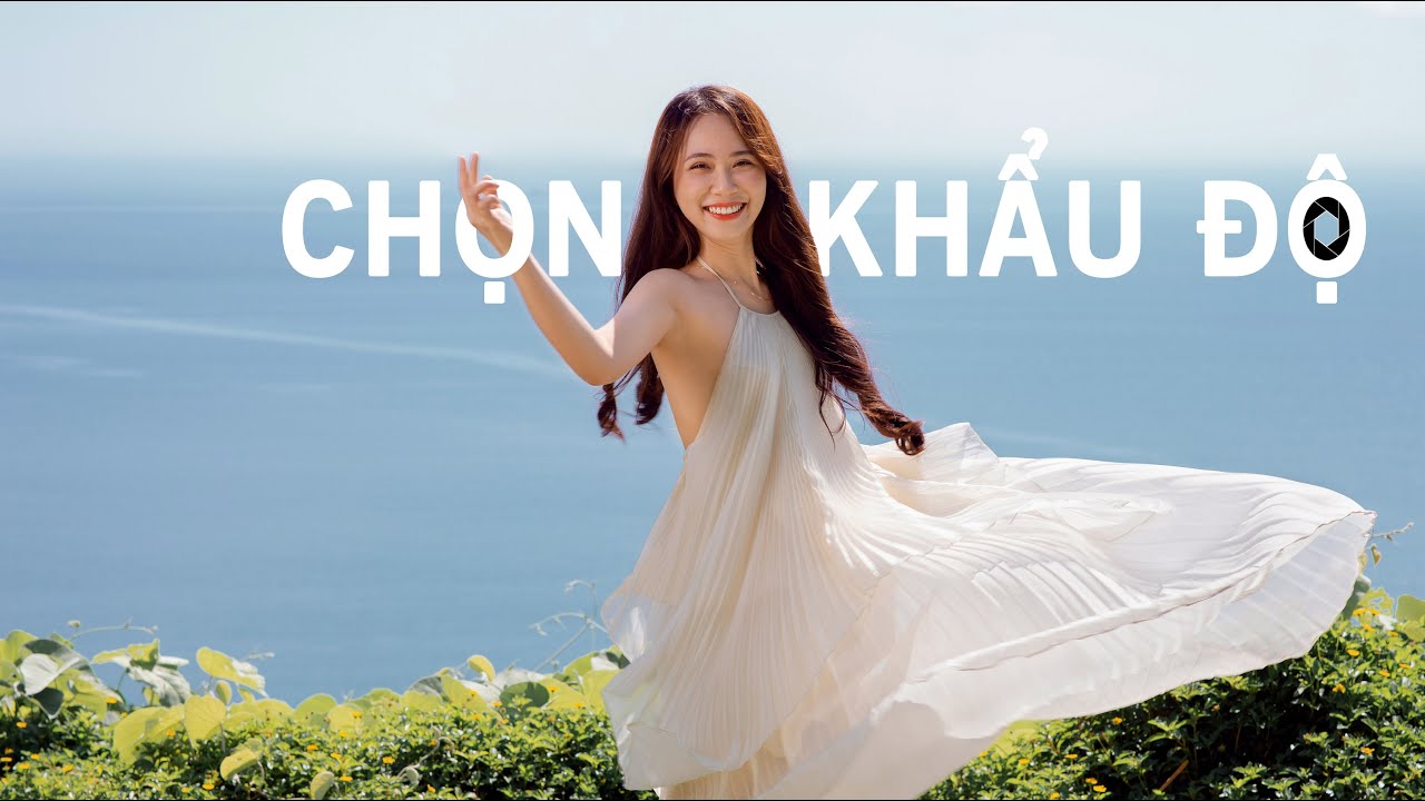 Chọn Khẩu độ chụp hình chân dung - Nhiếp ảnh cơ bản