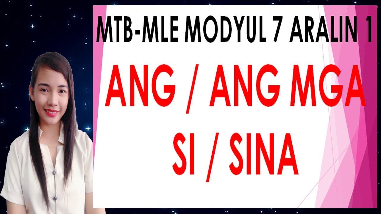 II MTB-MLE MODYUL 7 ARALIN 1 - ANG/ANG MGA AT SI/SINA II TAMANG PAG GAMIT II ASYNCHRONOUS II