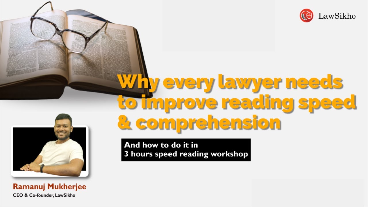Why every lawyer needs to improve reading speed & comprehension and how to do it in 3 hours