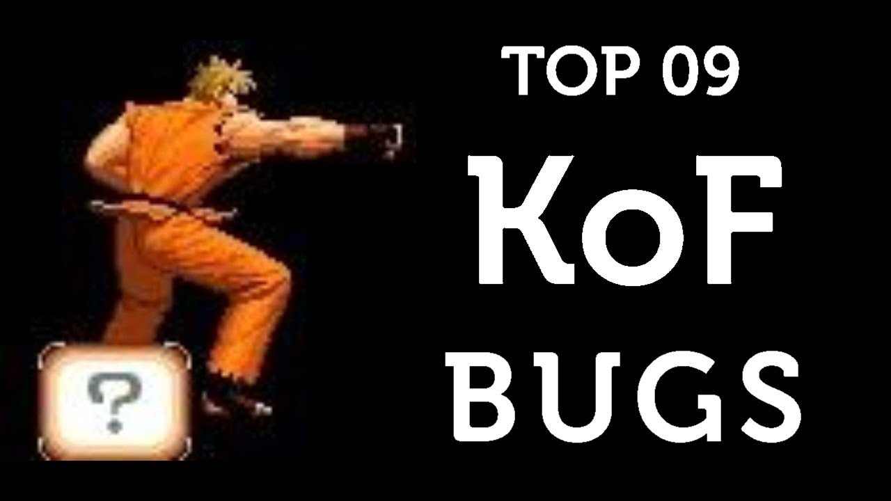 TOP 09 - The King of Fighters Bugs