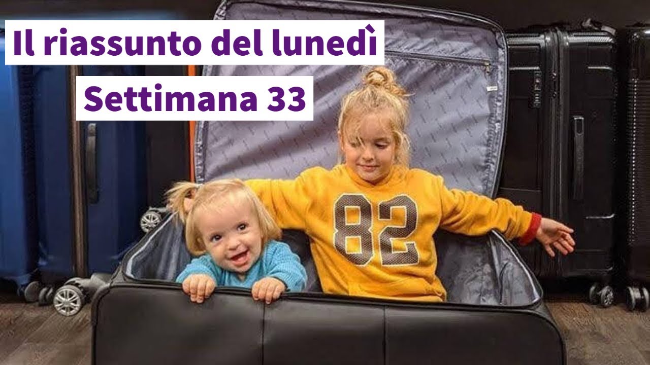 Riassunto del lunedì - settimana 33 | famiglia in viaggio | viaggiare con bambini | Blog | Partire
