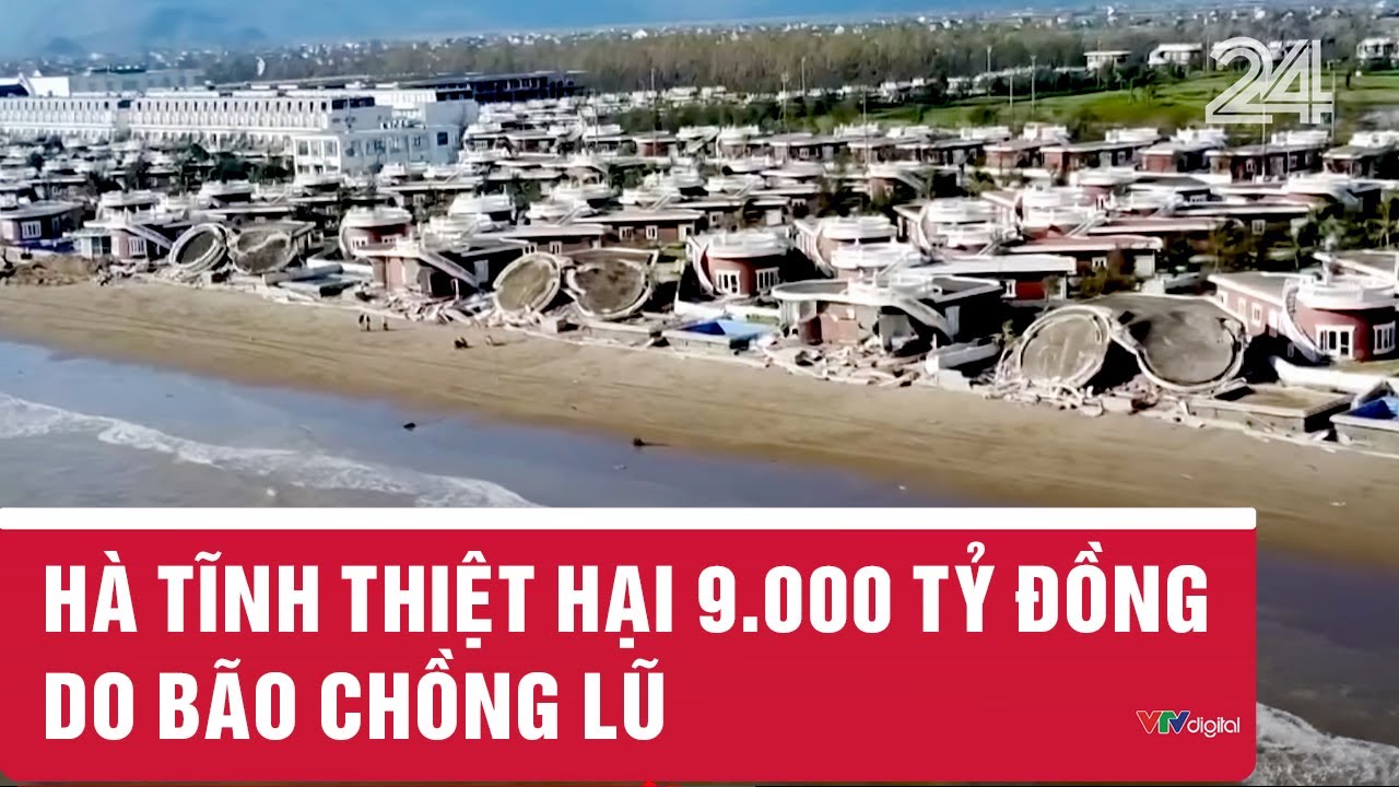Hà Tĩnh thiệt hại 9.000 tỷ đồng do bão chồng lũ | VTV24
