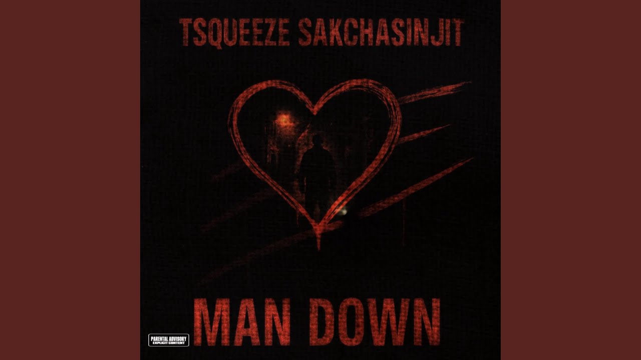 Man down (Ft Sakchasinjit)