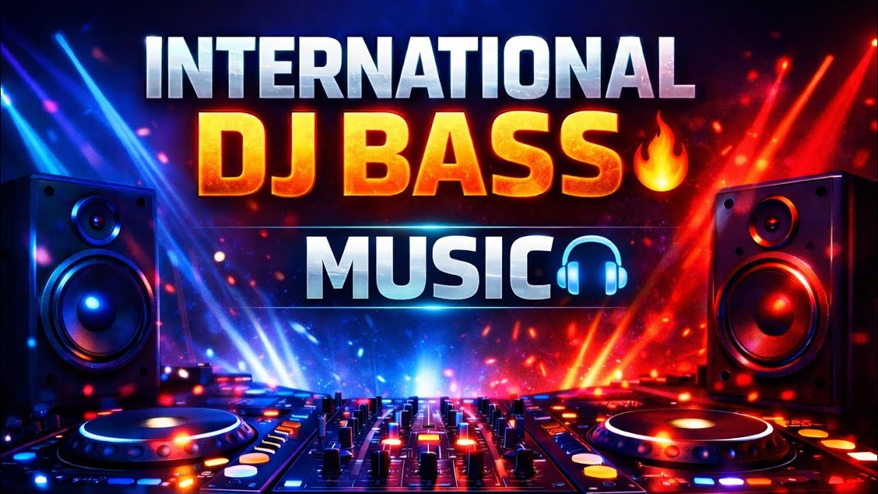 International DJ Bass Music 🔥 Powerful Instrumental Dance Beat  DJ S 360