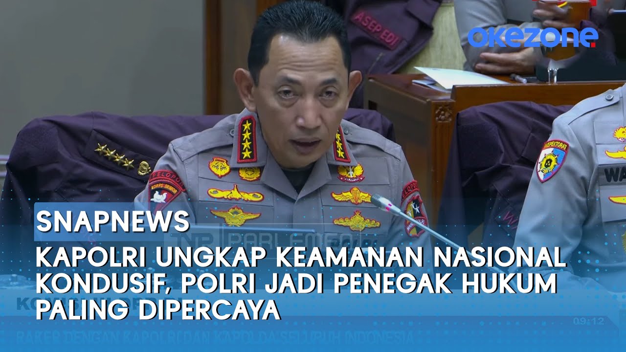 Kapolri Ungkap Keamanan Nasional Kondusif, Polri Jadi Penegak Hukum Paling Dipercaya | Snapnews
