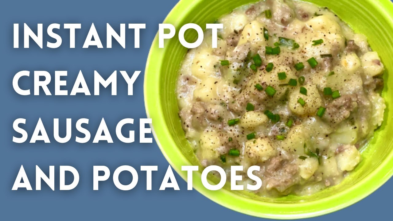 Instant Pot Creamy Sausage and Potatoes | Budget Meal Ideas | Comfort Food Recipe