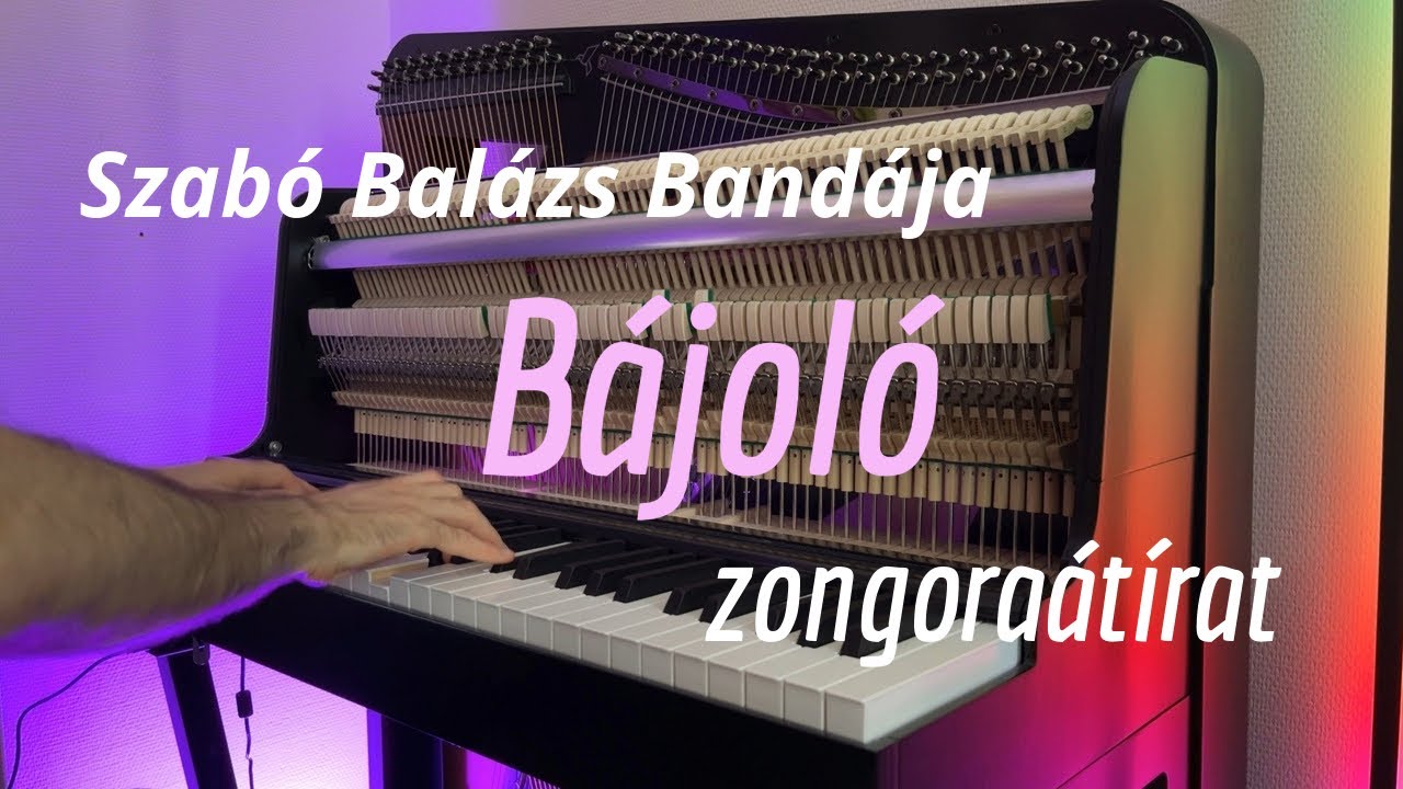 Szabó Balázs Bandája – Bájoló | Zongoraátírat (kotta a leírásban)