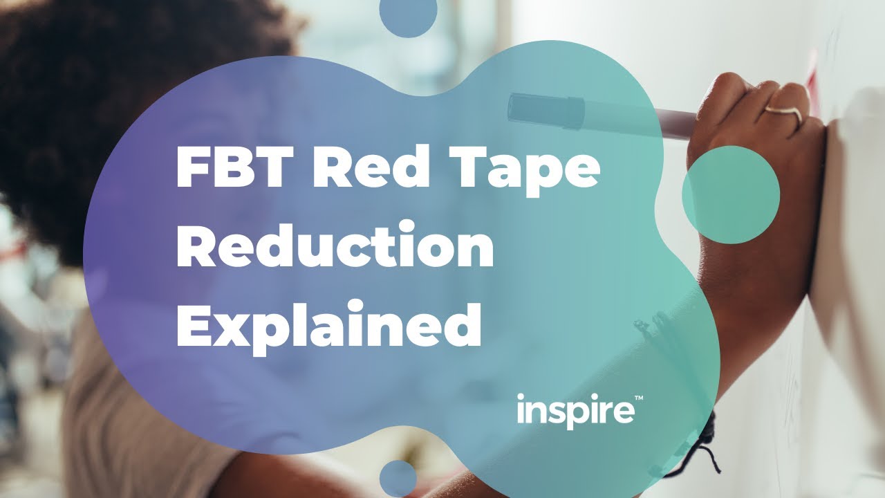 FBT Red Tape Reduction Explained