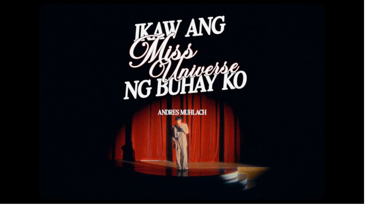 Ikaw Ang Miss Universe Ng Buhay Ko  - Andres Muhlach (Official Music Video)