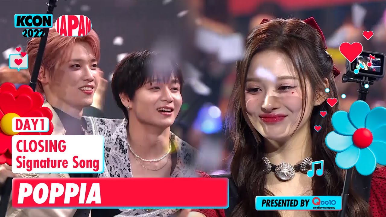 [KCON 2022 JAPAN] DAY 1 CLOSING w/‘POPPIA’ Signature Song🥰🎵