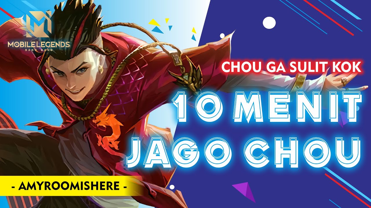 TIPS JAGO MAIN CHOU, CARA PAKAI CHOU YANG BENAR - Mobile Legends